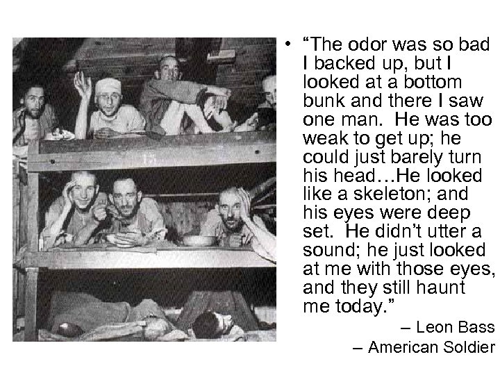  • “The odor was so bad I backed up, but I looked at