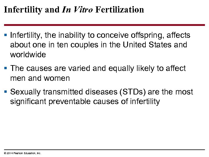 Infertility and In Vitro Fertilization § Infertility, the inability to conceive offspring, affects about