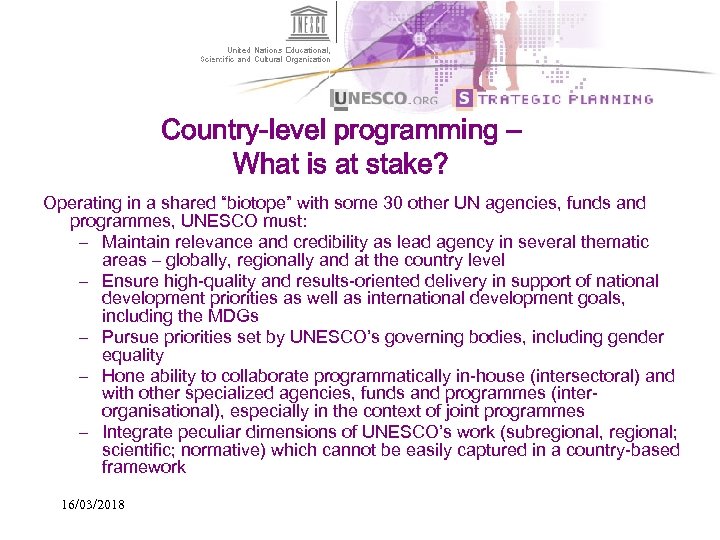 Country-level programming – What is at stake? Operating in a shared “biotope” with some