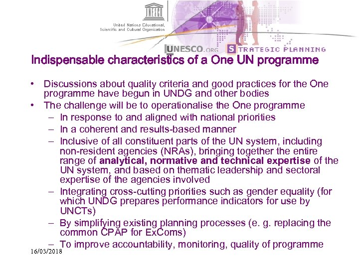 Indispensable characteristics of a One UN programme • Discussions about quality criteria and good