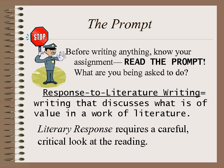 The Prompt Before writing anything, know your assignment— READ THE PROMPT! What are you