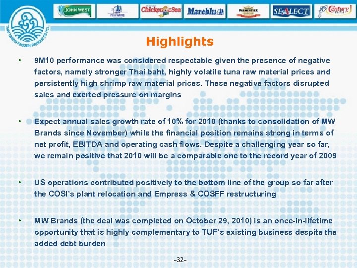 Highlights • 9 M 10 performance was considered respectable given the presence of negative