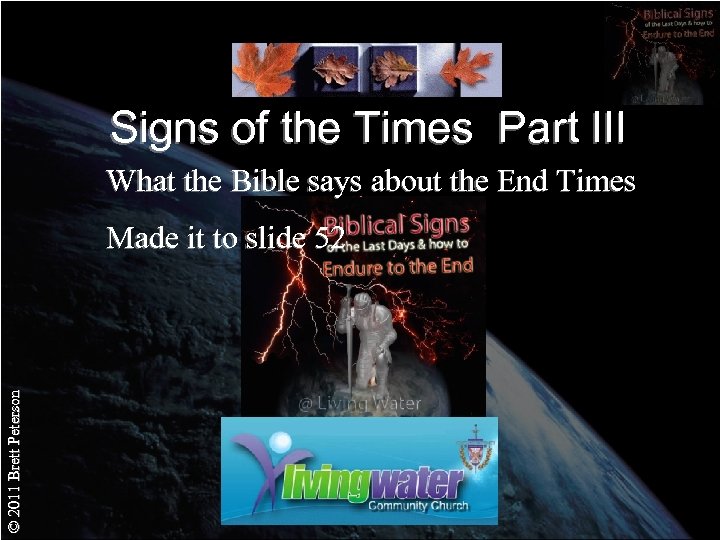 Signs of the Times Part III What the Bible says about the End Times