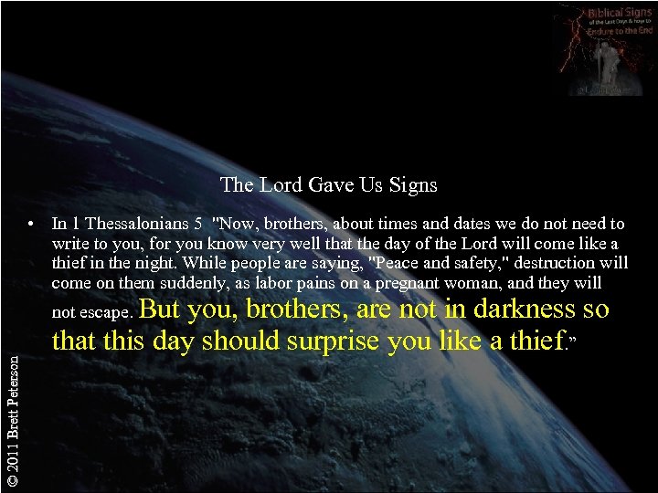 The Lord Gave Us Signs • In 1 Thessalonians 5 