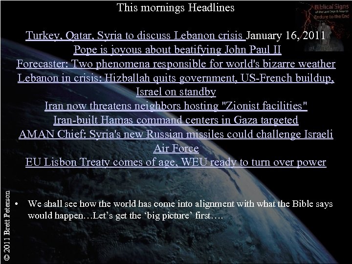 This mornings Headlines © 2011 Brett Peterson Turkey, Qatar, Syria to discuss Lebanon crisis
