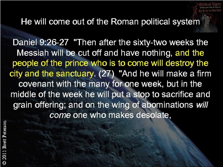 He will come out of the Roman political system © 2011 Brett Peterson Daniel