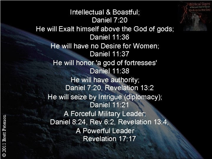 © 2011 Brett Peterson Intellectual & Boastful; Daniel 7: 20 He will Exalt himself