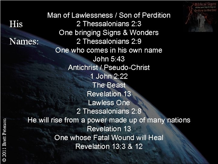 © 2011 Brett Peterson Man of Lawlessness / Son of Perdition 2 Thessalonians 2: