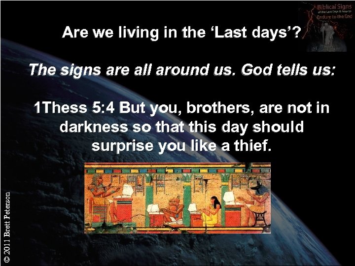 Are we living in the ‘Last days’? The signs are all around us. God