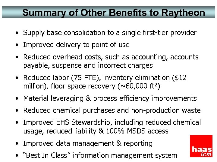 Summary of Other Benefits to Raytheon • Supply base consolidation to a single first-tier