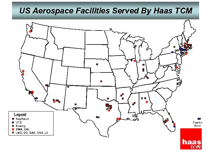 US Aerospace Facilities Served By Haas TCM Legend Raytheon UTC Boeing SWA, CAL LMC,