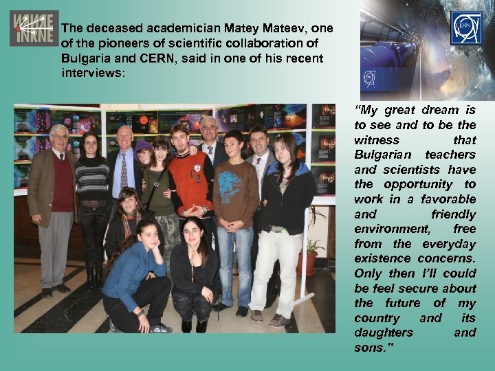 The deceased academician Matey Mateev, one of the pioneers of scientific collaboration of Bulgaria