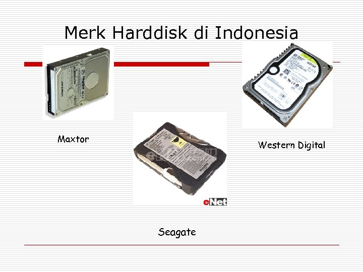 Merk Harddisk di Indonesia Maxtor Western Digital Seagate 