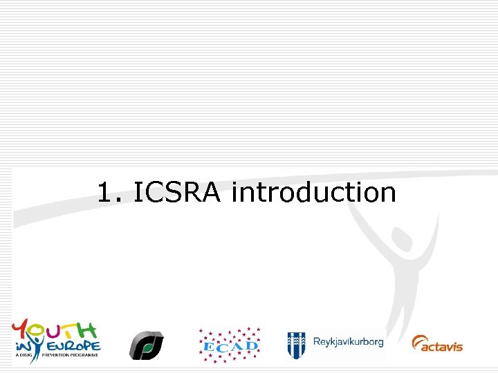 1. ICSRA introduction 