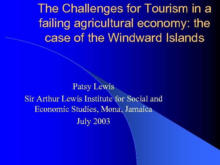 The Challenges for Tourism in a failing agricultural economy: the case of the Windward