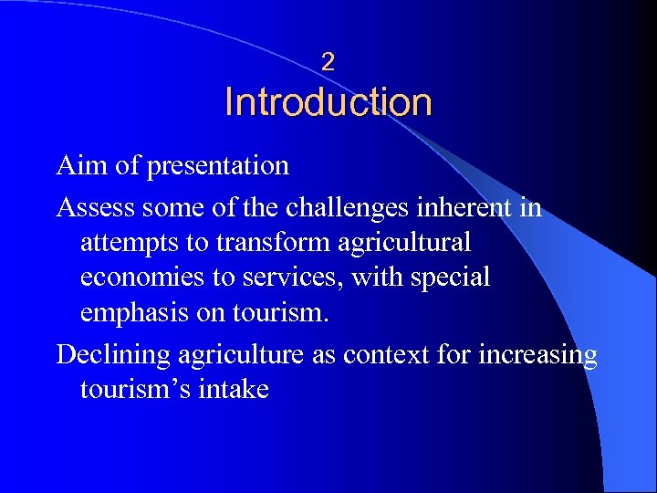 2 Introduction Aim of presentation Assess some of the challenges inherent in attempts to
