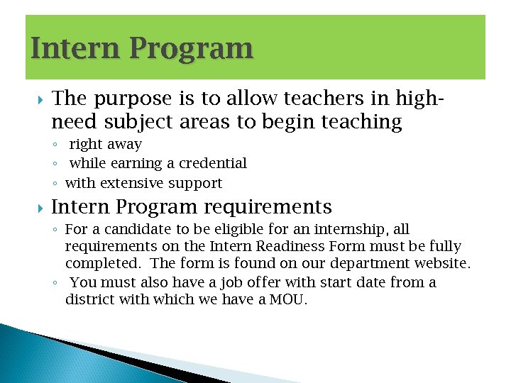 Intern Program The purpose is to allow teachers in highneed subject areas to begin