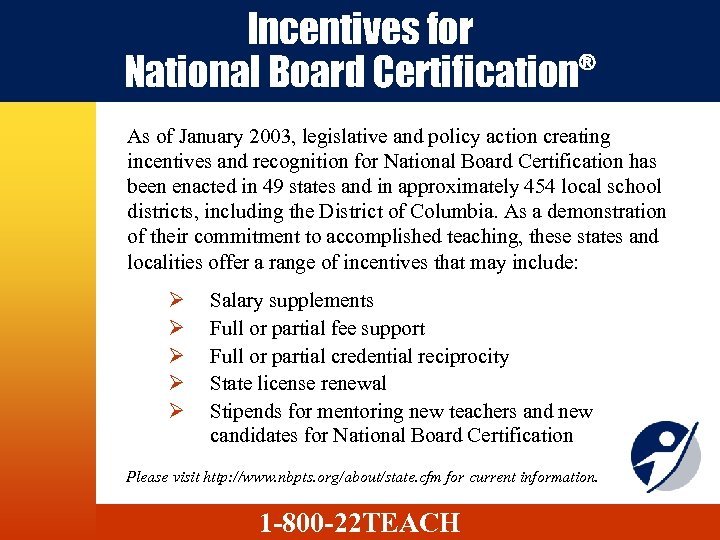 Incentives for ® National Board Certification As of January 2003, legislative and policy action