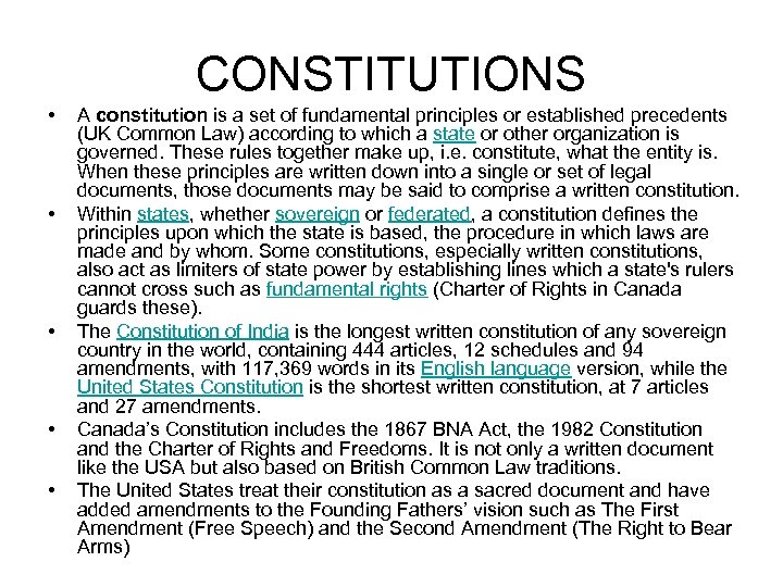 CONSTITUTIONS • • • A constitution is a set of fundamental principles or established