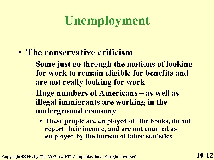 Unemployment • The conservative criticism – Some just go through the motions of looking