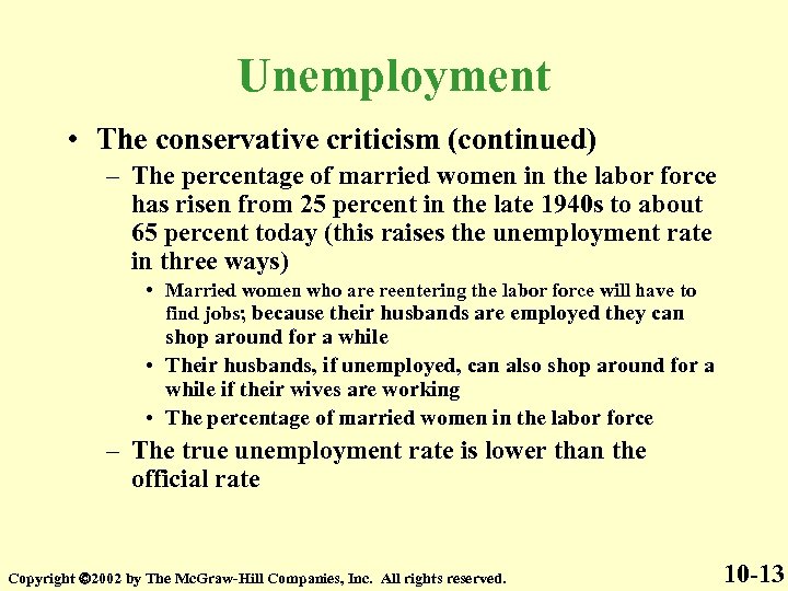 Unemployment • The conservative criticism (continued) – The percentage of married women in the