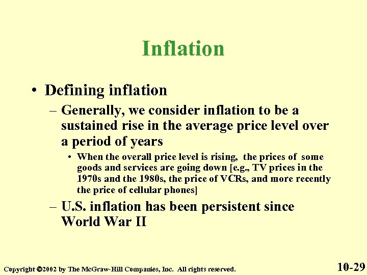 Inflation • Defining inflation – Generally, we consider inflation to be a sustained rise