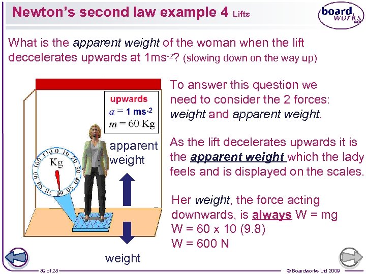 Newton’s second law example 4 Lifts What is the apparent weight of the woman