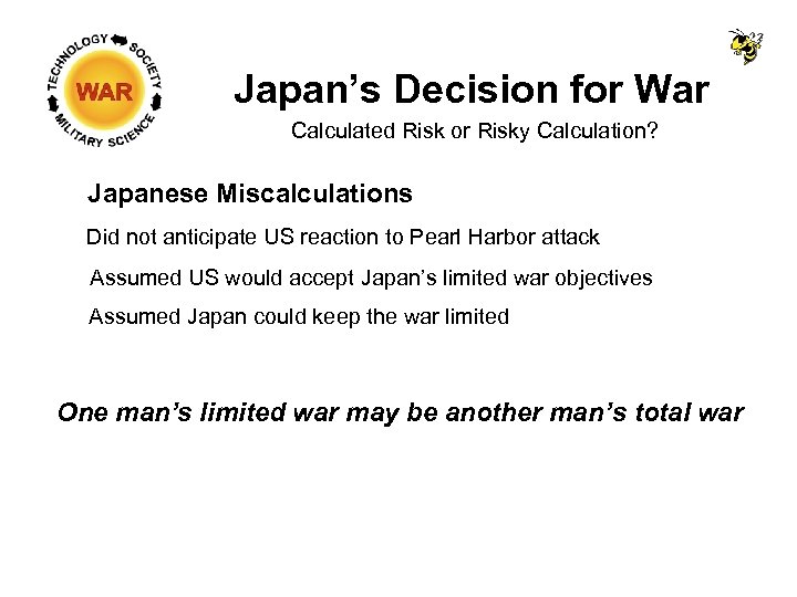 Japan’s Decision for War Calculated Risk or Risky Calculation? Japanese Miscalculations Did not anticipate