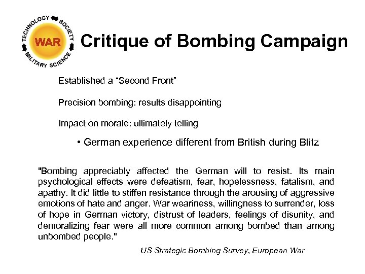 Critique of Bombing Campaign Established a “Second Front” Precision bombing: results disappointing Impact on
