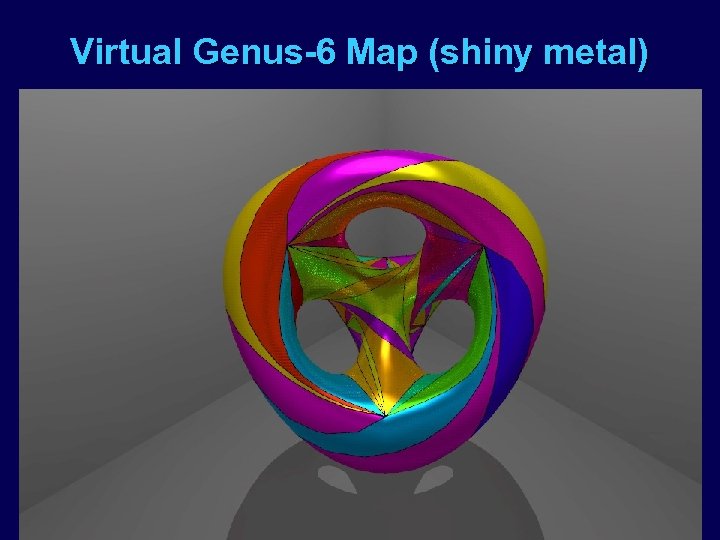 Virtual Genus-6 Map (shiny metal) 