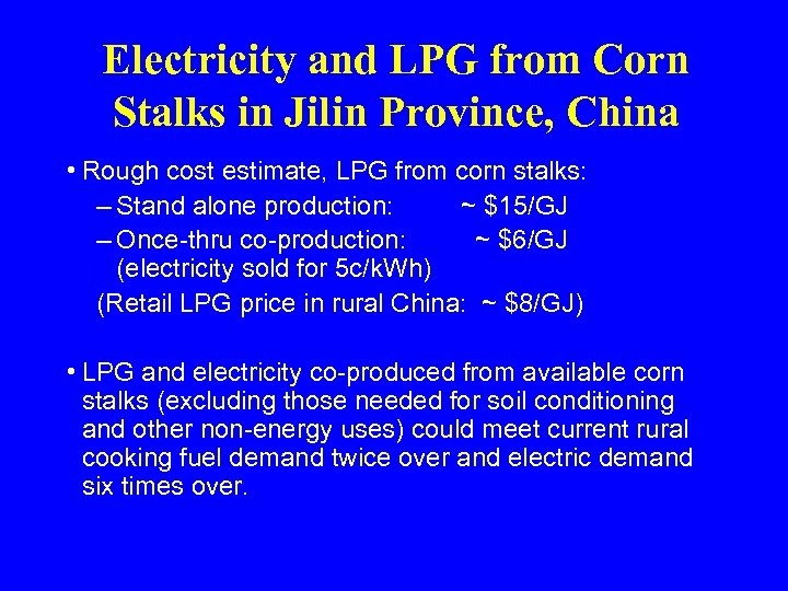 Electricity and LPG from Corn Stalks in Jilin Province, China • Rough cost estimate,