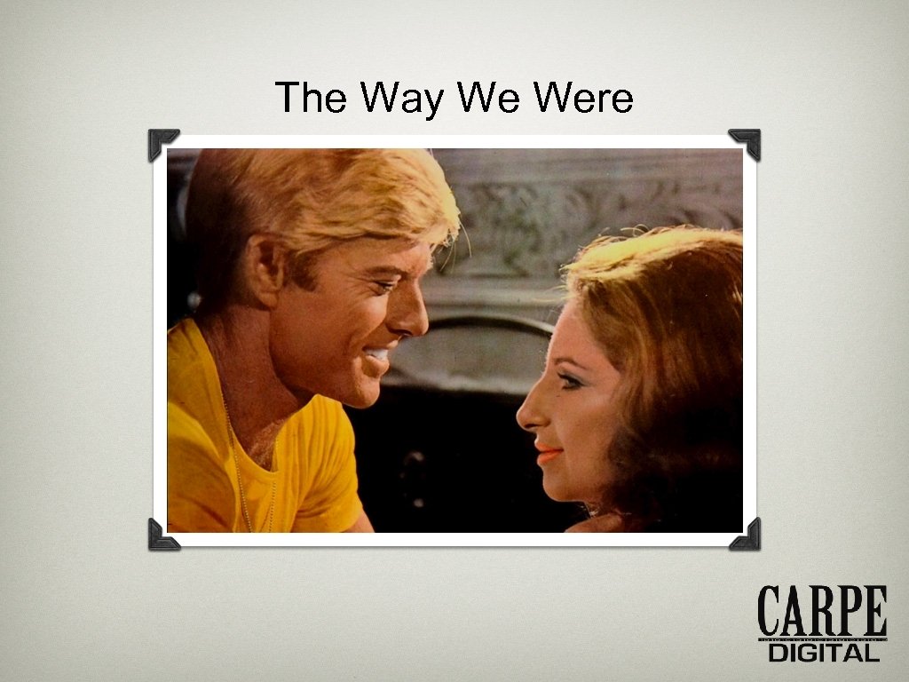 The Way We Were 