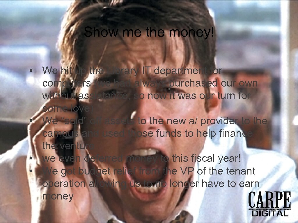 Show me the money! • We hit up the Library IT department for computers