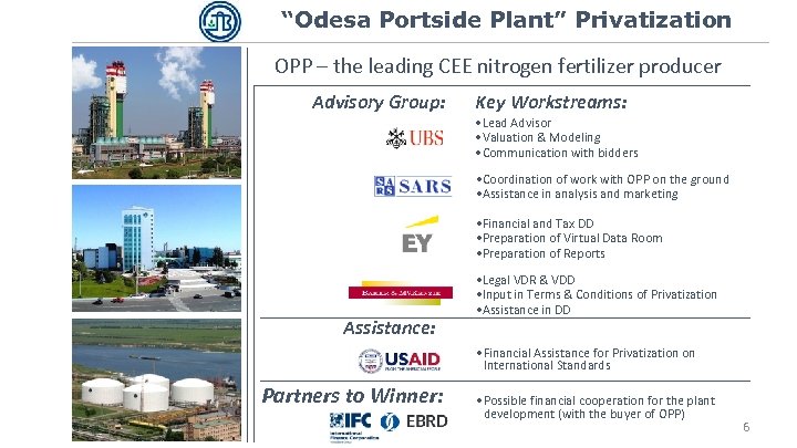 “Odesa Portside Plant” Privatization OPP – the leading CEE nitrogen fertilizer producer Advisory Group: