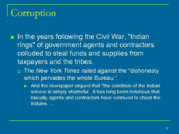 Corruption n In the years following the Civil War, 