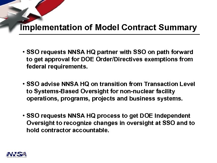 Implementation of Model Contract Summary • SSO requests NNSA HQ partner with SSO on