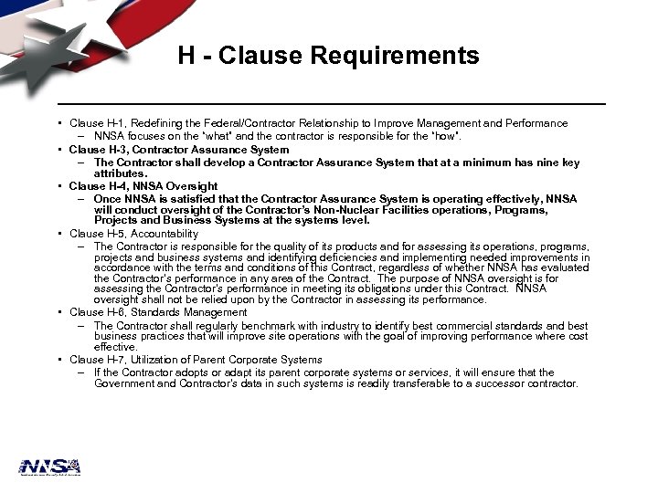 H - Clause Requirements • Clause H-1, Redefining the Federal/Contractor Relationship to Improve Management