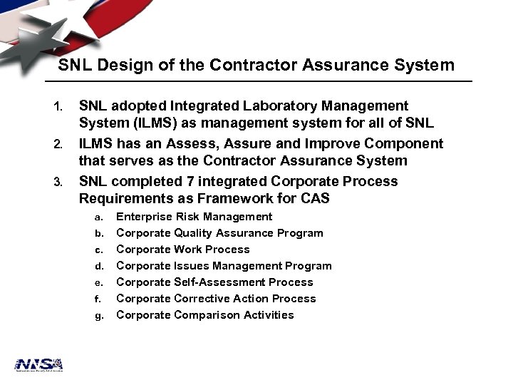 SNL Design of the Contractor Assurance System 1. 2. 3. SNL adopted Integrated Laboratory