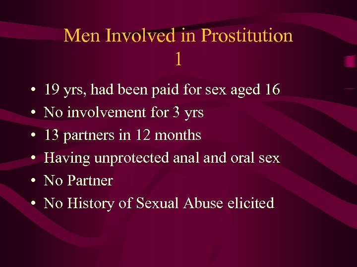 Men Involved in Prostitution 1 • • • 19 yrs, had been paid for