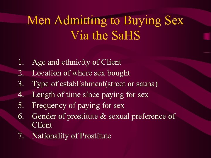 Men Admitting to Buying Sex Via the Sa. HS 1. 2. 3. 4. 5.