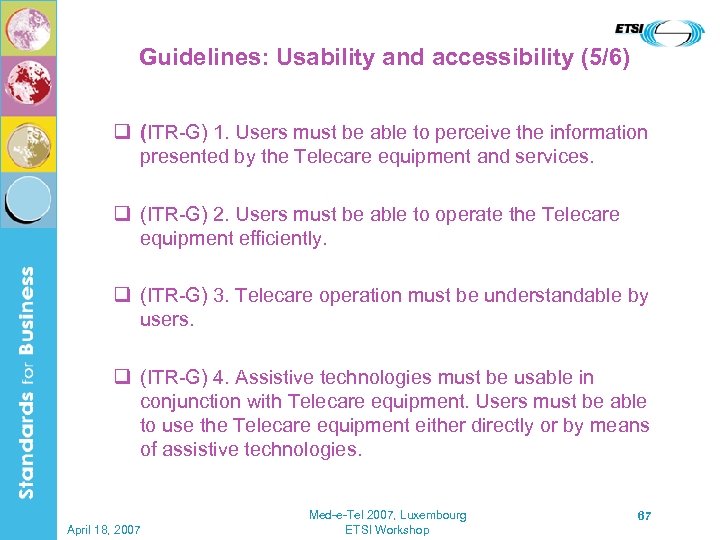 Guidelines: Usability and accessibility (5/6) q (ITR-G) 1. Users must be able to perceive