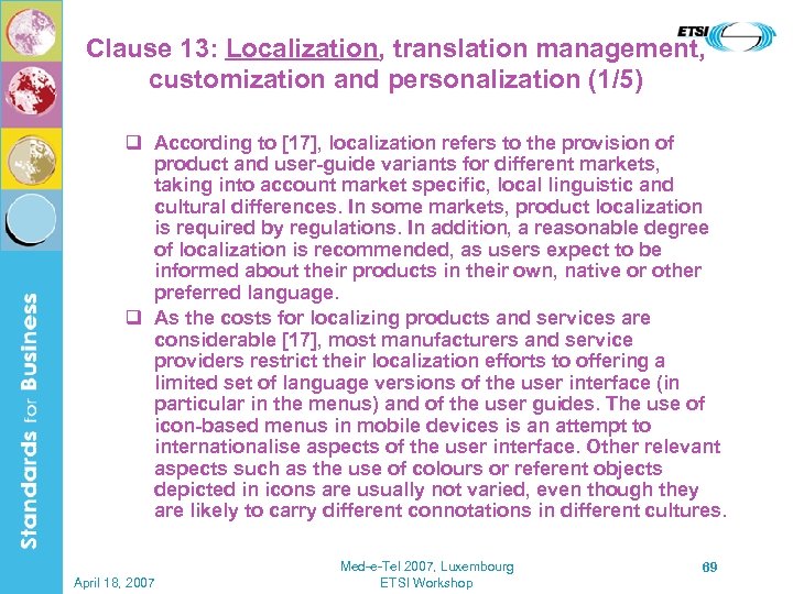 Clause 13: Localization, translation management, customization and personalization (1/5) q According to [17], localization