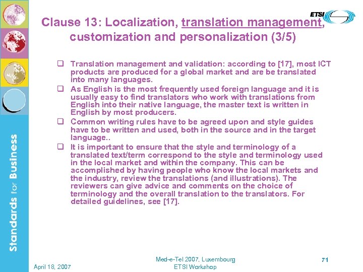 Clause 13: Localization, translation management, customization and personalization (3/5) q Translation management and validation: