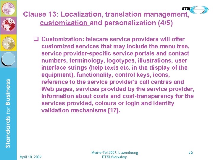 Clause 13: Localization, translation management, customization and personalization (4/5) q Customization: telecare service providers