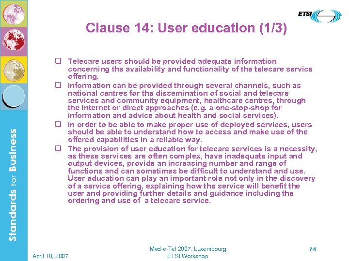 Clause 14: User education (1/3) q Telecare users should be provided adequate information concerning