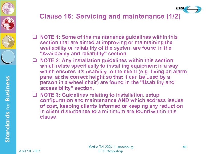 Clause 16: Servicing and maintenance (1/2) q NOTE 1: Some of the maintenance guidelines