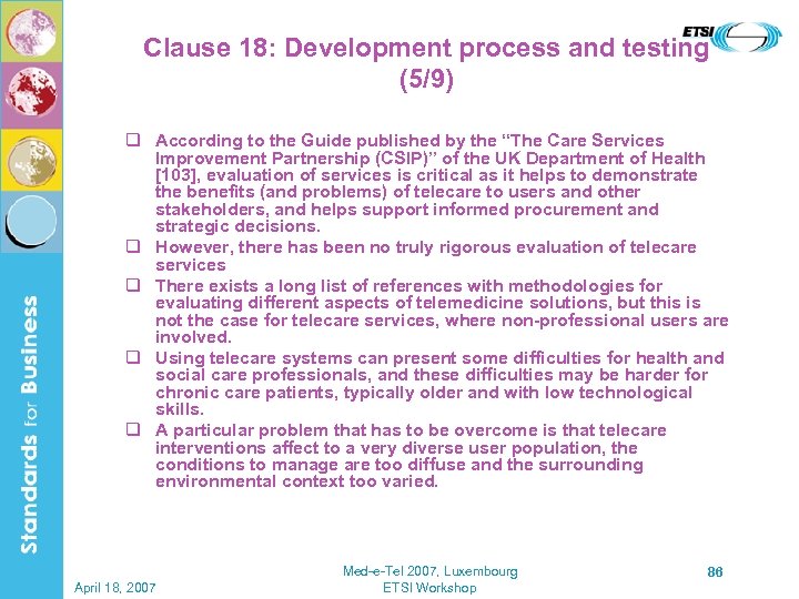Clause 18: Development process and testing (5/9) q According to the Guide published by