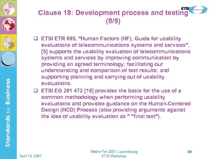 Clause 18: Development process and testing (8/9) q ETSI ETR 095, 
