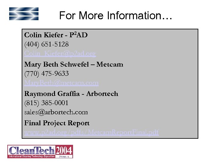 For More Information… Colin Kiefer - P 2 AD (404) 651 -5128 Colin_Kiefer@p 2