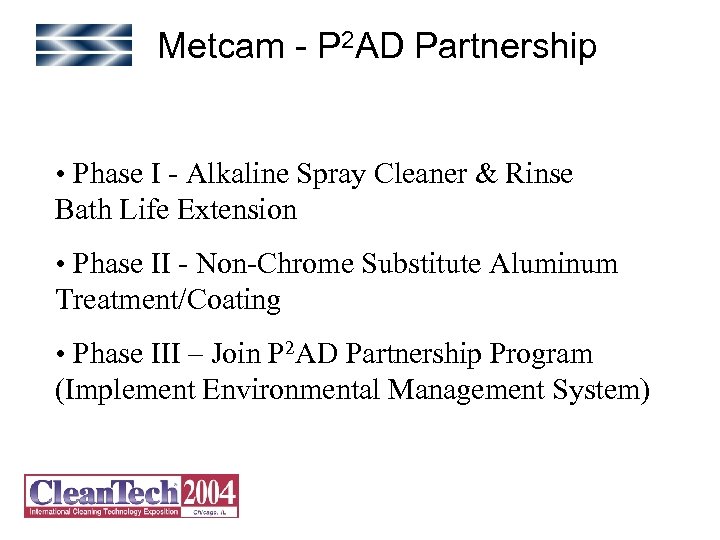 Metcam - P 2 AD Partnership • Phase I - Alkaline Spray Cleaner &